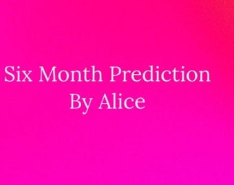 6 Month Prediction PDF - In-Depth Analysis Delivered Same Day