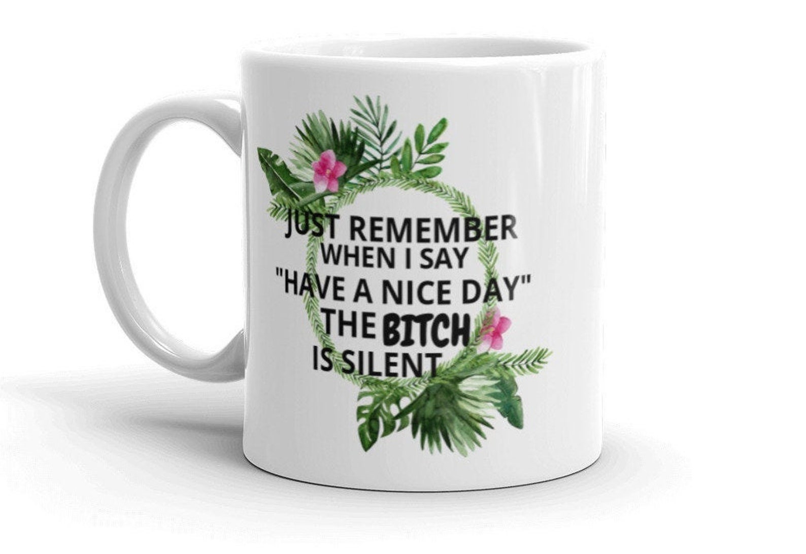 Have a nice Day mug Mug with Cuss words Mug with quotes cup | Etsy