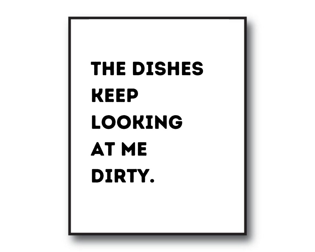 Kitchen Prints Kitchen Wall Art the Dishes Keep Looking at Etsy