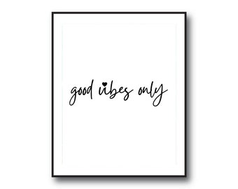Quote Poster| Quote wall decor, Good Vibes Only Wall Print, Quote Print, Wall Prints, Wall Decor, Inspirational Print, Positive Quote Print