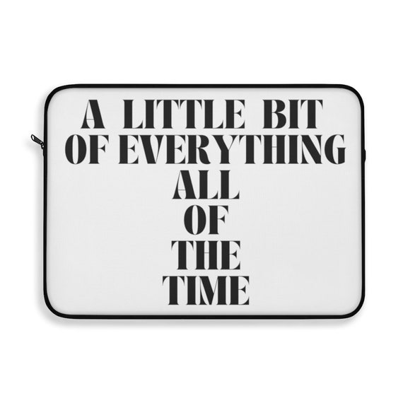 A Bit of Everything, All of The Time