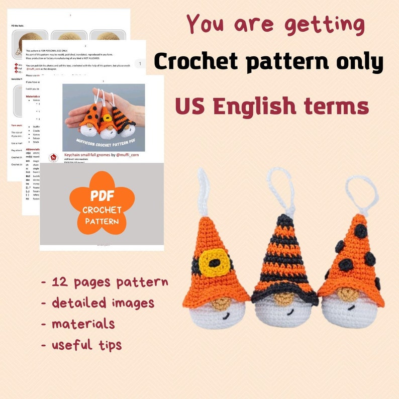 May include: Image of a crochet pattern for small fall gnomes. The image includes three finished gnomes with orange and black hats, white beards, and smiling faces. The pattern is in US English terms and includes detailed images and useful tips.