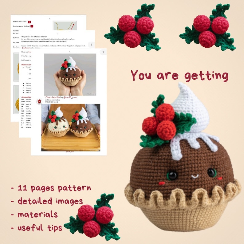 May include: A crochet pattern for a chocolate pie amigurumi. The pattern includes 11 pages, detailed images, materials, and useful tips. The pie is brown with a white frosting and red holly berries on top. You are getting a digital download.