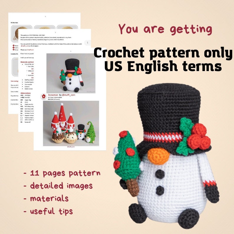 May include: Crochet pattern for a snowman holding a small Christmas tree. The pattern is written in US English terms and includes 11 pages, detailed images, materials, and useful tips.