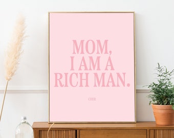 Mom, I Am A Rich Man Cher / Digital Download / Trendy Modern Wall Art / Pink