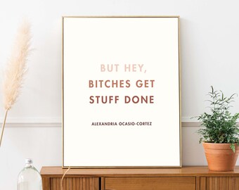 AOC Quote Printable Art, Trendy Modern Wall Art (Digital Download)