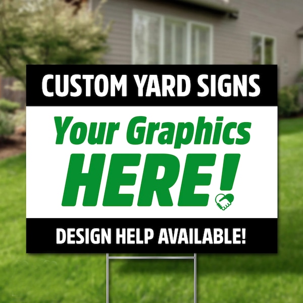 Custom YARD SIGNS Lawn Signage 12x18 or 18x24 Personalized Full Color Double Sided Printing Any Design Any Logo Comes with H-Stakes Hardware