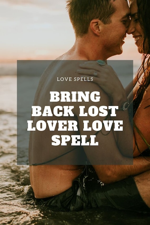 Spells To Bring Back A Lover Bring Back Lost Lover Love Spell - Etsy