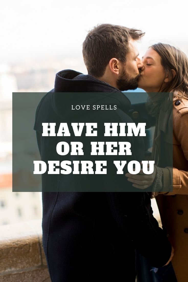 Have Him / Her Desire You Love Spell - Etsy