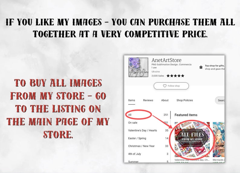 May include: A screenshot of an Etsy shop page showing a listing for "All Files From My Store". The listing is for digital downloads and has 251 items. The shop is called "AnetArtStore" and has 2,035 sales.