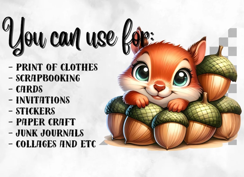 May include: A cute cartoon squirrel with big blue eyes is nestled in a pile of acorns. The squirrel is smiling and has a light brown and orange fur. The acorns are brown and green with a textured surface. You can use for: PRINT OF CLOTHES SCRAPBOOKING CARDS INVITATIONS STICKERS PAPER CRAFT JUNK JOURNALS COLLAGES AND ETC
