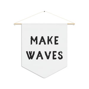 MAKE WAVES Banner, Surf Pennant, Surf Wall Banner, Surf Wall Decor, Surfer Gift, Surf Kids Room, Surf Nursery Decor, Make Waves Wall Flag image 3
