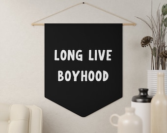 Long Live Boyhood Wall Decor Flag, Boys Room Wall Pennant, Boys Wall Decor, Kids Room Wall Decor, Kids Wall Flag, Boy Birthday Gift