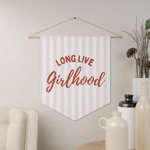 Long Live Girlhood Wall Flag, Girls Room Wall Pennant, Girls Wall Decor, Kids Room Decor,  Wall Flag, Girl Birthday Gift, Girls Room Banner
