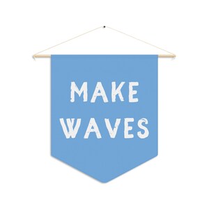 MAKE WAVES Banner, Surf Pennant, Surf Wall Banner, Surf Wall Decor, Surfer Gift, Surf Kids Room, Surf Nursery Decor, Make Waves Wall Flag image 2