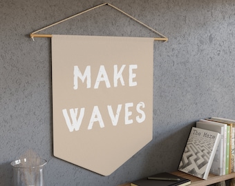 MAKE WAVES Banner, Surf Pennant, Surf Wall Banner, Surf Wall Decor, Surfer Gift, Surf Kids Room, Surf Nursery Decor, Make Waves Wall