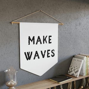 MAKE WAVES Banner, Surf Pennant, Surf Wall Banner, Surf Wall Decor, Surfer Gift, Surf Kids Room, Surf Nursery Decor, Make Waves Wall Flag