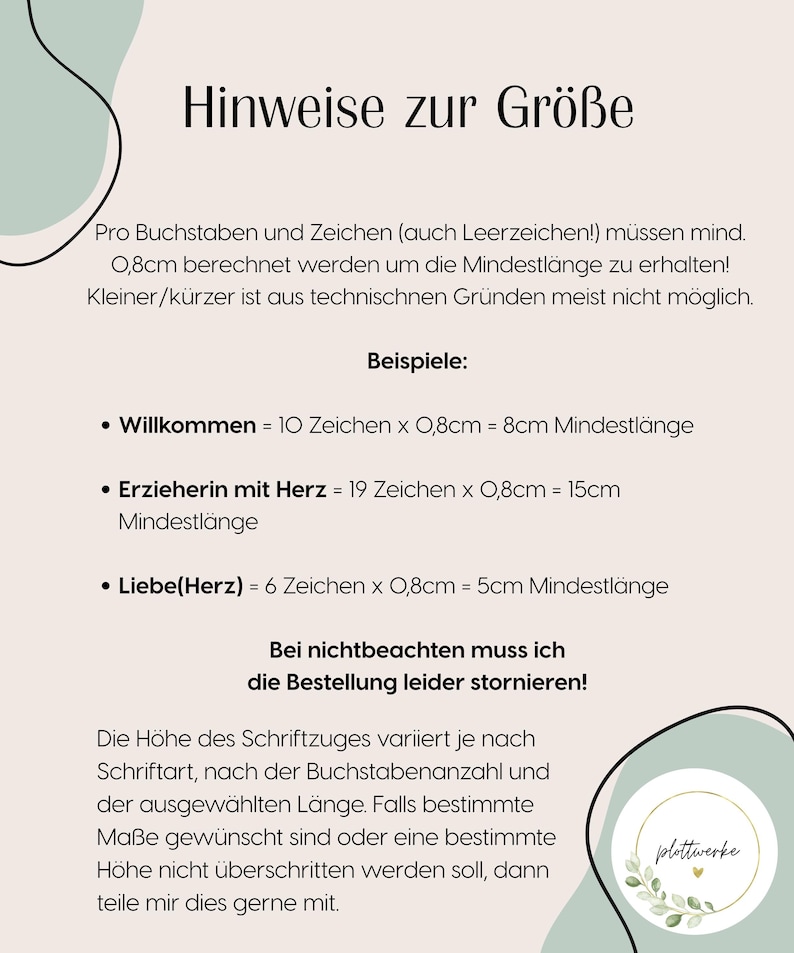 May include: An informational graphic with the heading Hinweise zur Gr&ouml;&szlig;e, explaining that each character requires a minimum of 0.8cm in length. It provides examples like Willkommen, Erzieherin mit Herz, and Liebe(Herz) with calculated minimum lengths.