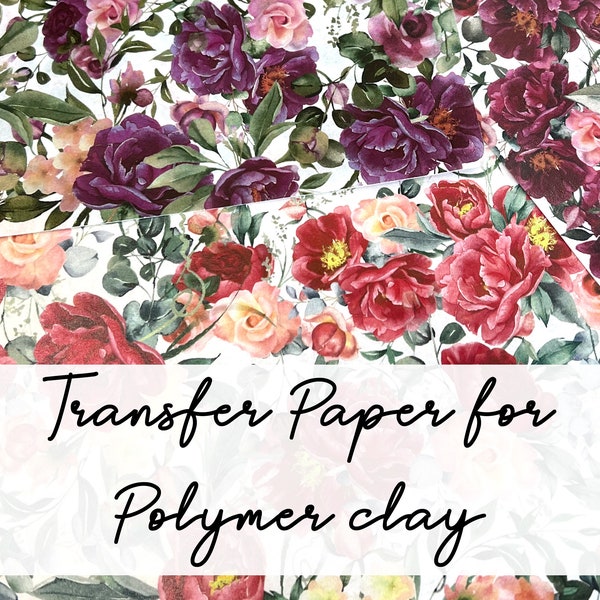 Papier transfert pour argile polymère (Fimo, Cernit, Sculpey) - Roses & Pivoines