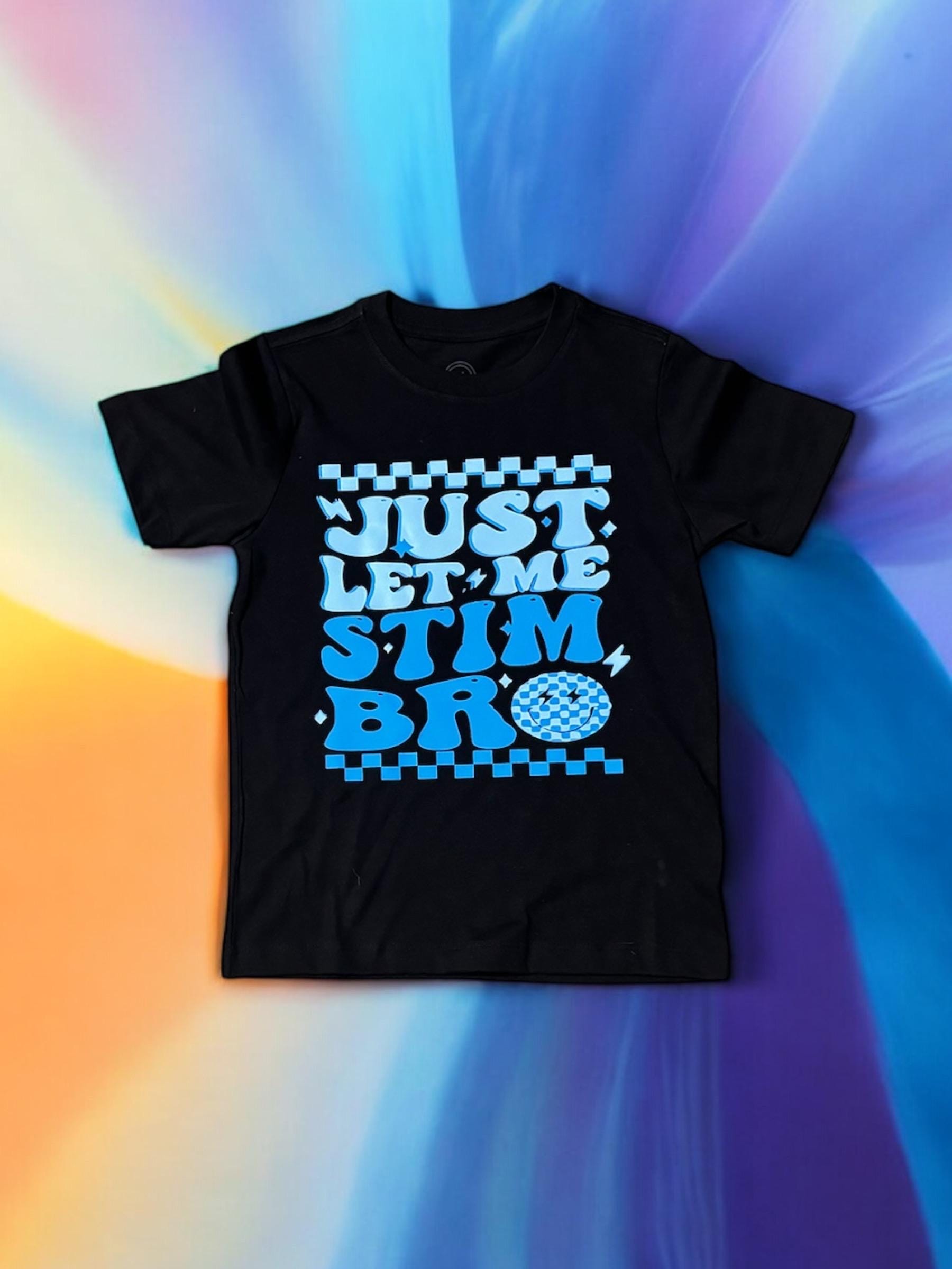Autism Awareness T-shirt - Fun 'just Let Me Stim Bro' Design - Custom ...