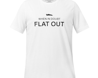 Flat Out T-shirt When In Doubt, grappig F1 grafisch T-shirt, motorsportcadeau