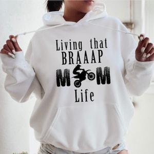 Living that Braaap Mom Life sweatshirt | Mom life | motocross mom | Braaap Mom | Mom of boys | Mom of girls |