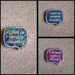 Glitter Hidden disability brooch/brooch. I have a hidden disability badge