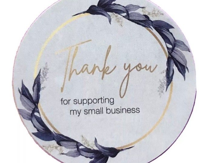 1.5\u201d Large Blue \u201cThank You For Supporting My Small Business\u201d Stickers High Quality PVC