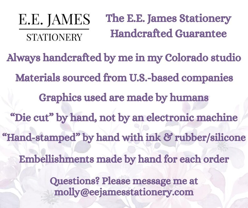 May include: A white informational card with purple text featuring the E.E. James Stationery logo and the Handcrafted Guarantee. It states items are handcrafted in a Colorado studio using U.S.-sourced materials, human-made graphics, and hand-stamping.