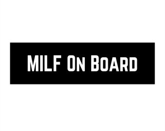 MILF On Board Bumper Sticker