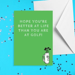 Ik hoop dat je beter bent in het leven dan in golf! -A5-kaart - Grappige volwassen humorkaarten door offensieve gelegenheden