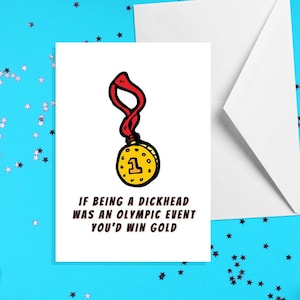Wenn ich ein Dickhead bin, was ein olympisches Event ist, würdest du Gold gewinnen - A5 Karte - Lustige Erwachsenen Humor Karten von Offensive Anlässe