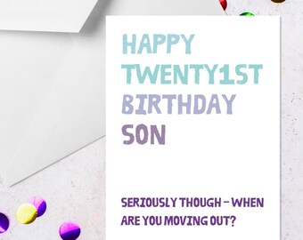 21 – Son When Are You Moving Out? - 21st Birthday Son Card - Rude Son 21st Birthday - Funny Son 21st Birthday - 21st - Birthday For Son