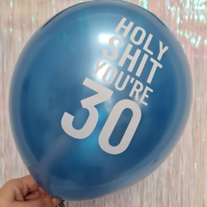 Holy Shit You're 30 - Blue/Pink/Gold/Silver - Rude Party Banner - 30th Birthday Party Banner - 30 Birthday Party - Hanging Glitter Banner 25cm BLUE+10 Balloon
