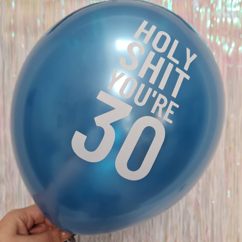Holy Shit You're 30 - Blue/Pink/Gold/Silver - Rude Party Banner - 30th Birthday Party Banner - 30 Birthday Party - Hanging Glitter Banner 25cm BLUE+10 Balloon