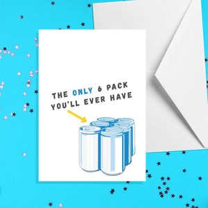 Het enige 6-pack dat je ooit zult hebben - A5-kaart - Grappige volwassen humorkaarten van offensieve gelegenheden