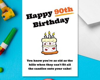 90 As Old As The Hills - A5 90th Birthday Card - Funny Adult Humour Cards by Offensive Occasions