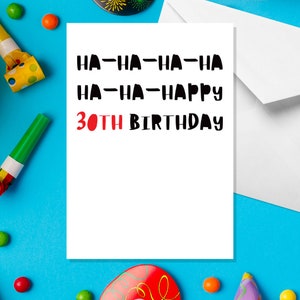 Ha-Ha-Ha-Happy 30e anniversaire – Carte A5 30e anniversaire – Cartes humoristiques pour adultes par Offensive Occasions