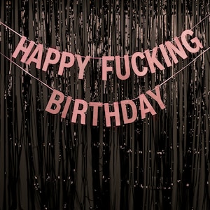 „Happy Fucking Birthday“-Partybanner – Farb-, Größen- und Ballonoptionen – Partydekorationen – unhöfliches Geburtstagsparty-Banner – lustige Geburtstagsparty