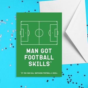 Man heeft voetbalvaardigheden als je voetbal kijken een vaardigheid noemt - A5-kaart - Grappige volwassen humorkaarten door aanvallende gelegenheden