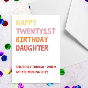 21-Tochter wann ziehst du aus? - 21. Geburtstag Tochter Karte - Rude Tochter 21. Geburtstag - Lustige Tochter 21. Geburtstag - 21st