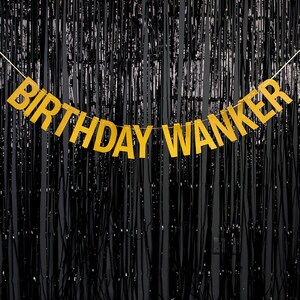 Divertido estandarte de fiesta 'Birthday Wanker' - ORO o PLATA - Estandarte de fiesta divertido - Estandarte de fiesta de cumpleaños grosero - Decoración de fiesta - Estandarte divertido
