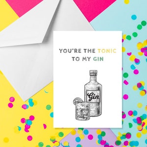 You’re The Tonic To My Gin - A5 Karte - Lustige Humor Karten für Erwachsene von Offensive Anlässe
