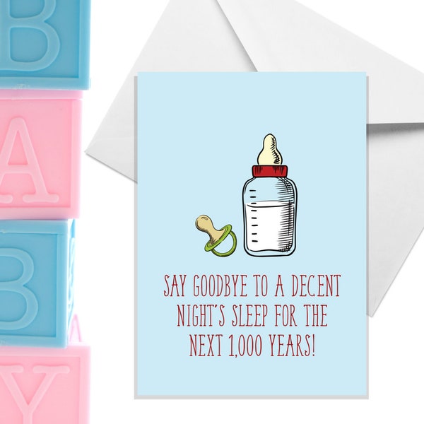 Say Goodbye To A Decent Night’s Sleep For The Next 1,000 Years! - A5 New Parent Card - Funny Adult Humour Cards by Offensive Occasions