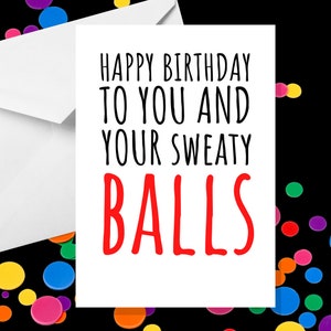 Sweaty Balls Geburtstagskarte - A5 Geburtstagskarte - Rude Geburtstagskarte - Karte für Ihn - Lustige Geburtstagskarte - Offensive Karte - Geburtstag für Erwachsene