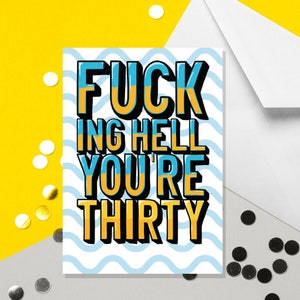 Fucking Hell, vous avez trente ans - carte A5 30e anniversaire - carte 30e anniversaire - carte humour adulte - 30e anniversaire grossier - carte 30e anniversaire drôle