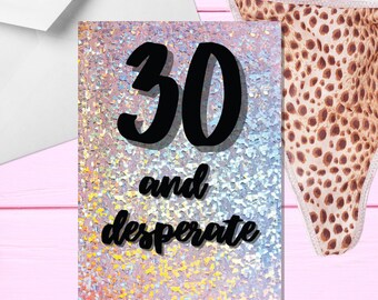 Treinta y desesperado - Tarjeta de cumpleaños número 30 A5 - Tarjeta de cumpleaños número 30 - Tarjeta de humor para adultos - Cumpleaños número 30 grosero - Tarjeta divertida de cumpleaños número 30 - Ella