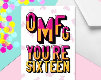 OMFG You&#39;re Sixteen - A5 16th Birthday Card - 16th Birthday Card - Adult Humour Card - Rude 16th Birthday Card - Funny 16th Birthday Card