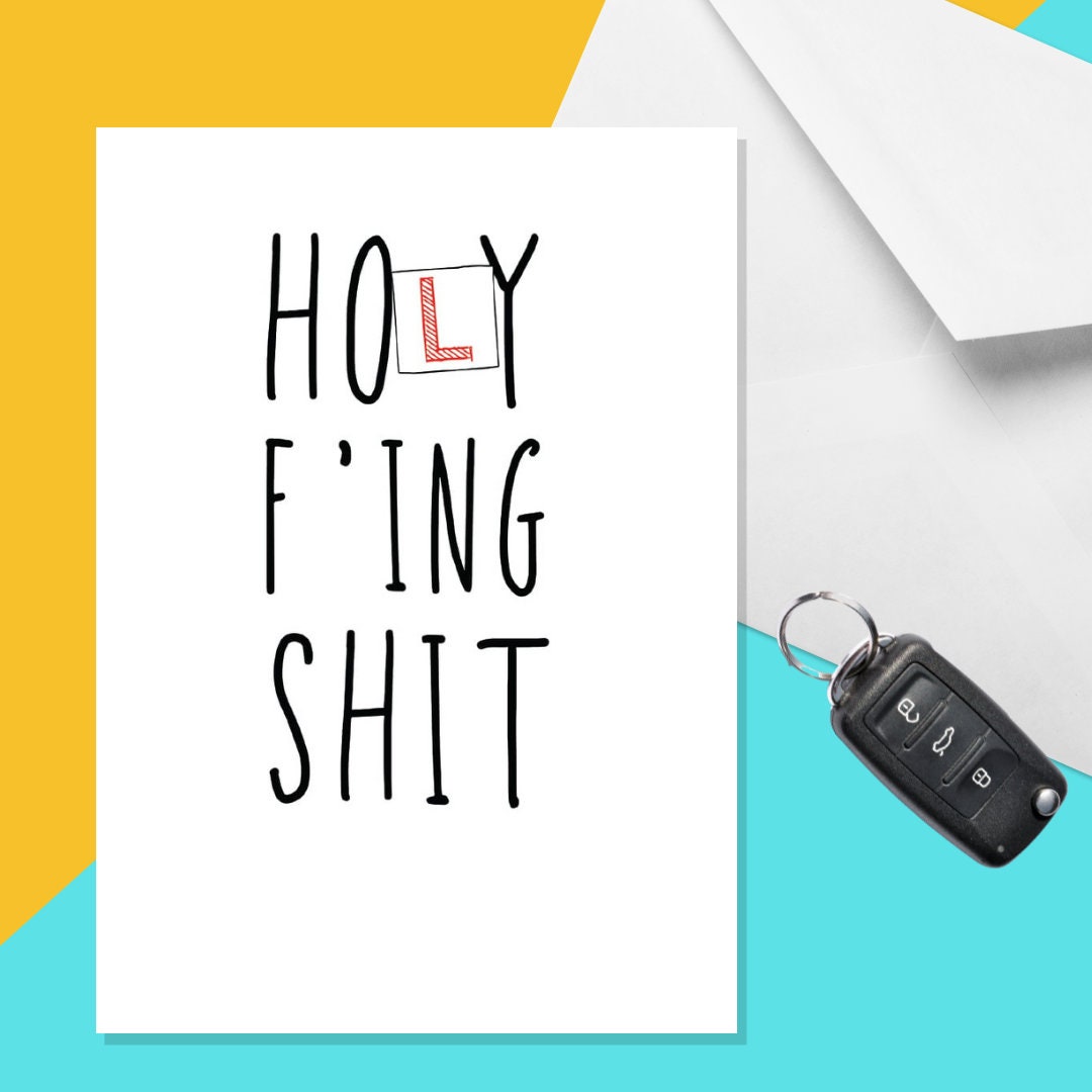 HoLy F’ing Shit - A5 Driving Test Card - Rude Driving Test Card - Funny Driving Test Card - Driving Test Pass Card - Card For New Driver