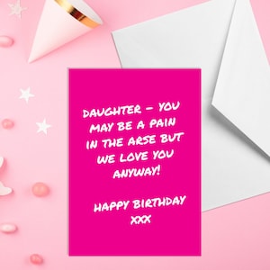 Dolore nel culo - Biglietto di compleanno per figlia A5 - Divertenti biglietti umoristici per adulti di Offensive Occasions